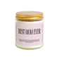 Best Mom Ever Candle | White Tea + Jasmine
